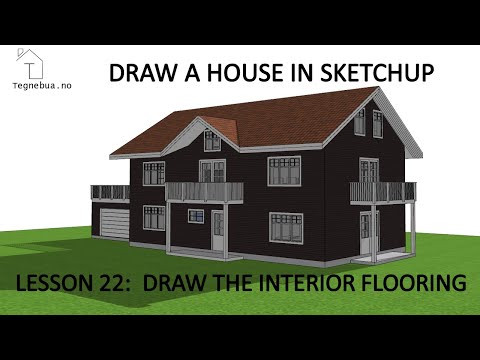 THE SKETCHUP PROCESS to draw a house - Lesson 22 -  Draw the interior flooring
