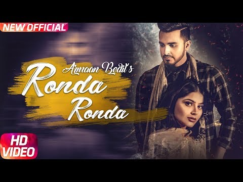 Ronda Ronda (Full Video) | Armaan Bedil | Veet Baljit | Western Penduz | Latest Punjabi Song 2018