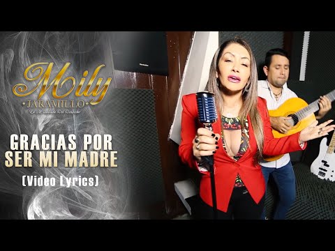 Gracias Por Ser Mi Madre - Mily Jaramillo (Video Lyric Official)