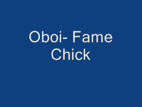 Oboi- Fame Chick