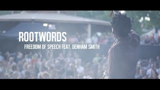 Rootwords - Freedom of Speech feat. Denham Smith (Official Music Video)