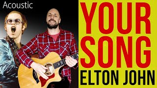 Elton John - Your Song acoustic cover Tutorial with Chords