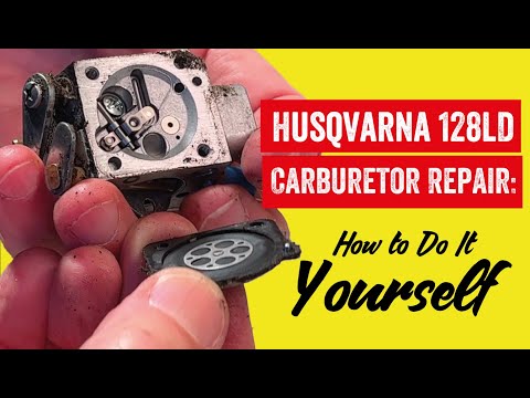 Husqvarna 128LD Carburetor Repair: How to Do It Yourself