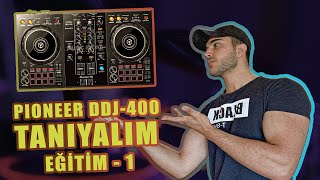 PIONEER DDJ-400 KULLANIMI VE ÖZELLİKLERİ - DJLİK EĞİTİMİ 1 . BÖLÜM