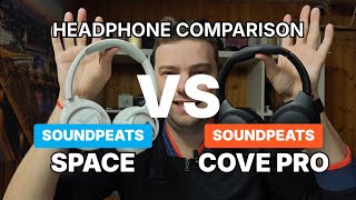 Soundpeats Space vs Cove Pro – Which One is Better!? 🎧🔥