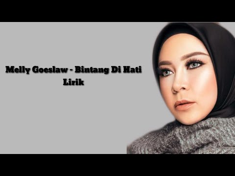 Bintang Dihati ~ Melly Goeslaw (Lirik)
