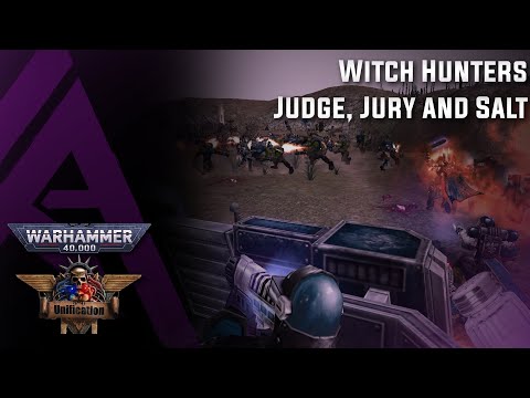 Dawn of War : Unification V5.9.1 - Witch Hunters - Judge, Jury and Salt.