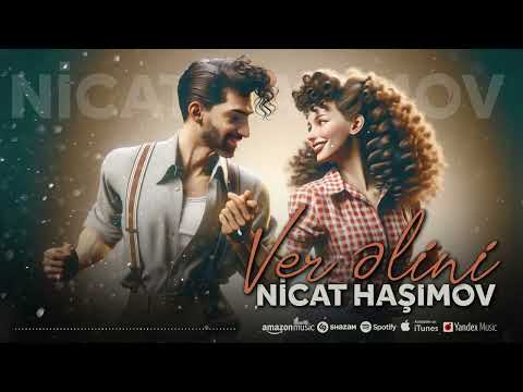 Nicat Haşımov - Ver Əlini 2024 (Official Audio)