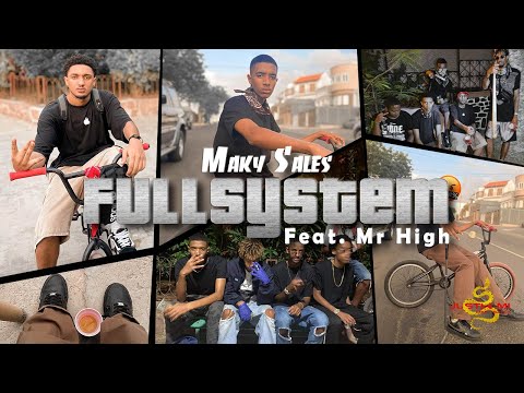 Maky Sales - “ FULL SySTEM ” feat. MiSTER HiGH