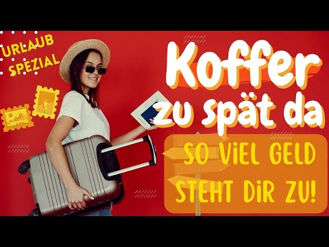 Koffer kommt später - Deine Rechte! (Gibt's Geld?) | Rechtsanwältin Nicole Mutschke