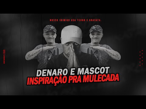 MC Denaro e MC Mascot - Inspiração pra Mulecada (Dan Soares NOBEAT)