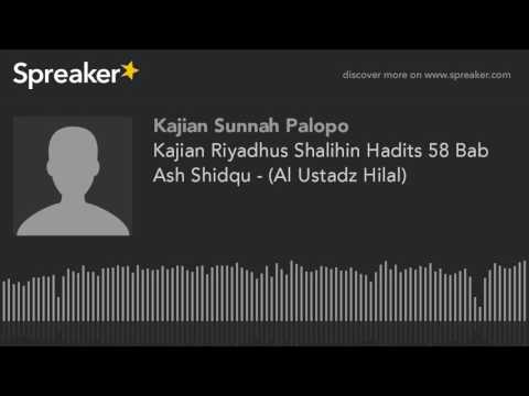 Kajian Riyadhus Shalihin Hadits 58 Bab Ash Shidqu - (Al Ustadz Hilal)