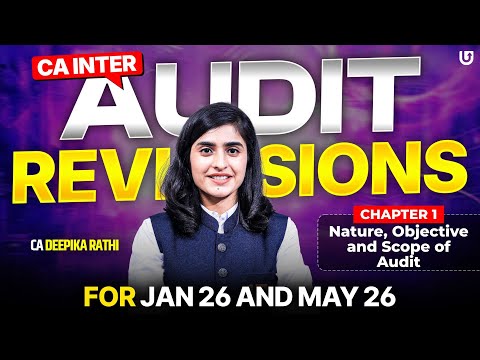 CA Inter Audit Chapter 1 Revision | Jan & May 2026 Attempt | CA Deepika Rathi