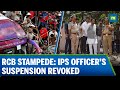 Tribunal Widerruft Suspendierung Eines IPS Beamten Wegen Massenpanik In Bengaluru Bei RCB Veranst