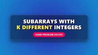 YouTube video 'Subarrays with K Different Integers - LeetCode Hard Solution Explained'