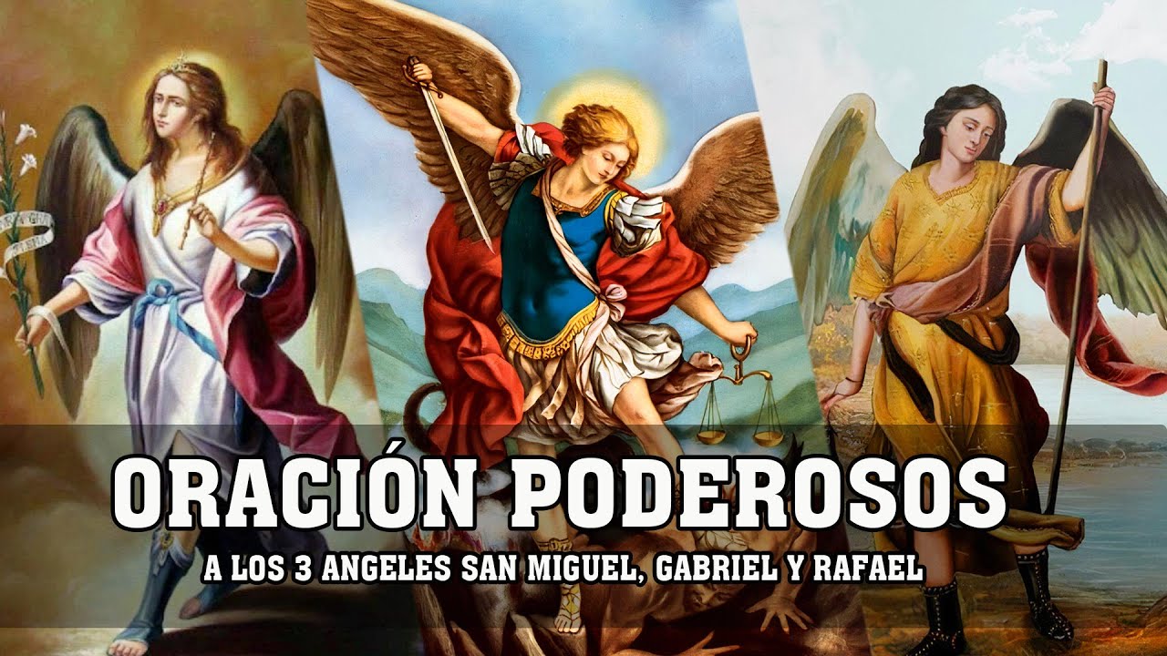 LA ORACIÓN MAS PODEROSA A LOS 3 ANGELES SAN MIGUEL, GABRIEL Y RAFAEL PARA PROTECCIÓN Y SANACIÓN