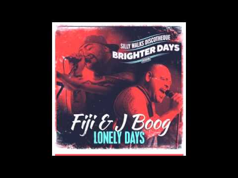 Fiji & J Boog - Lonely Days (Brighter Days Riddim) - Prod. by Silly Walks Discotheque