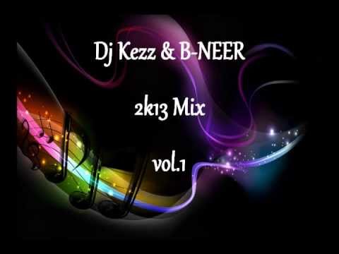 Dj Kezz & B-NEER 2k13 Mix vol.1