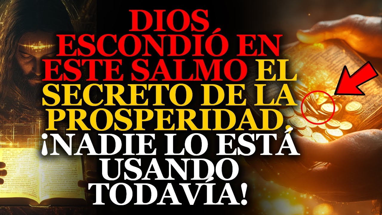 DIOS ESCONDIÓ LA CLAVE DE LA PROSPERIDAD EN ESTE SALMO Y CASI NADIE LA VIO (¡CAMBIARÁ TU VIDA!)