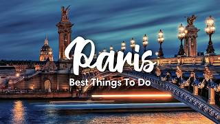PARIS, FRANCE (2026) | 15 BEST Things To Do In Paris (+ Travel Tips)