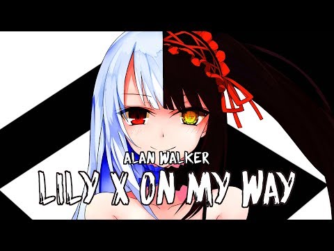 「Nightcore」→ On My Way X Lily || (Mashup / Lyrics)
