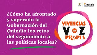 T1E2 ¿Cómo ha afrontado y superado la Gob. del Quindío retos del seguimiento a políticas locales?