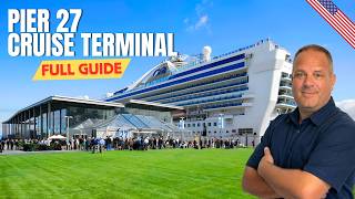 Pier 27 Cruise Terminal SF Guide | What You Need to Know