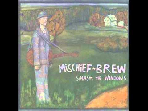 Mischief Brew - Smash The Windows [full album]