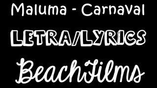 Carnaval - Maluma (Letra/Lyrics) BEACHFILMS