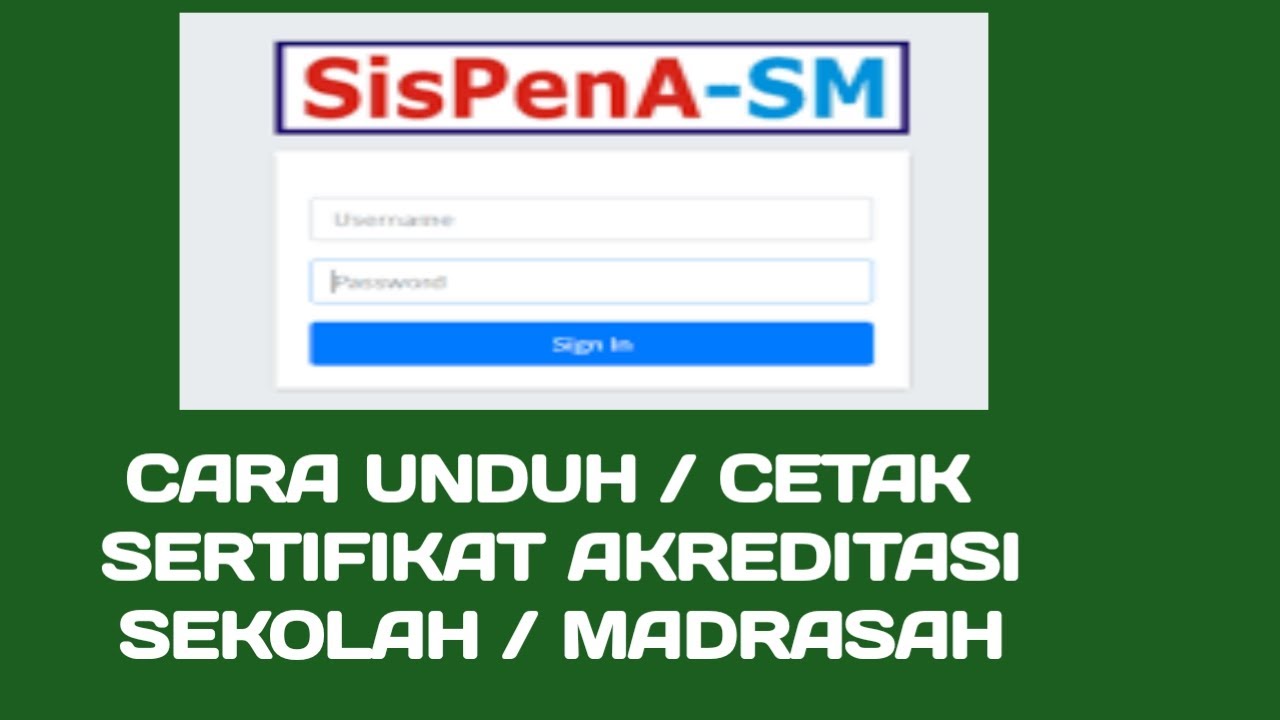 CARA UNDUH / CETAK SERTIFIKAT OTOMASI AKREDITASI SEKOLAH / MADRASAH 2022