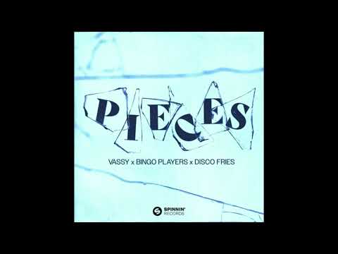 VASSY x Bingo Players x Disco Fries - Pieces (Extended Mix)