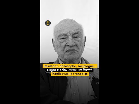 Résistant, philosophe... Qui était Edgar Morin ?