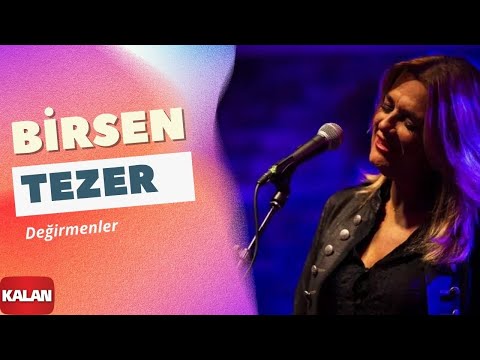 Birsen Tezer - Değirmenler  | Cihan © 2009 Kalan Müzik