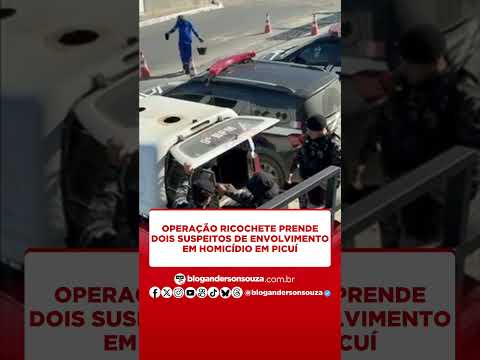 Operação Ricochete prende dois suspeitos de envolvimento em homicídio em Picuí