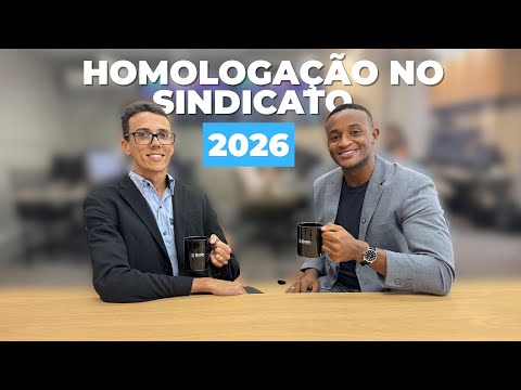 VAI VOLTAR? HOMOLOGAÇÃO DE RESCISÃO NO SINDICATO EM 2026..