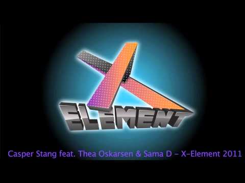 X-Element 2011 - Casper Stang feat. Thea Oskarsen & Sama D