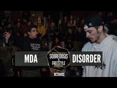 MDA vs DISORDER - 8avos #SOBREDOSISDEFREESTYLE