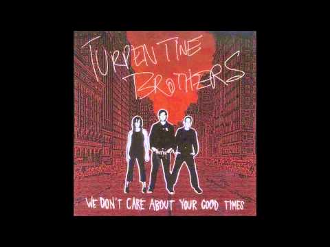 Love's Gone Bad : Turpentine Brothers