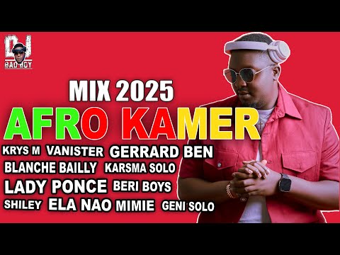 DJ BAD BOY MEILLEUR MIX AFRO KAMER 2025
