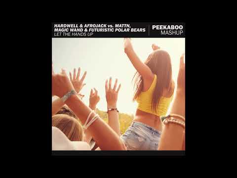 Hardwell & Afrojack vs. MATTN, Magic Wand & FPB - Let The Hands Up (Peekaboo Mashup)