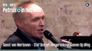 Geest van Hierboven - Stef Bos en Jongerenkoor Samen Op Weg | Met hart en ziel Pinksterviering