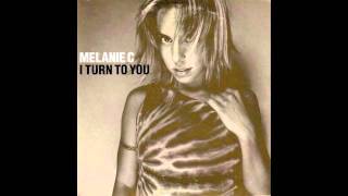 Melanie C - I Turn To You (Remix) [2000]