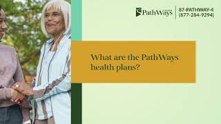 Information about PathWays for Members