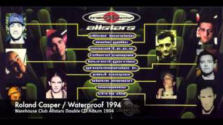 Roland Casper - Waterproof / Warehouse Club Allstars Album 1994
