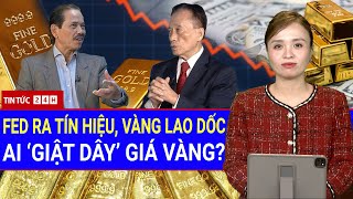 Toàn Cảnh FED Phát Tín Hiệu: Giá Vàng Sập Mạnh, Ai Đứng Sau Cú Lao Dốc Bất Ngờ? | Tin Tức Việt Nam