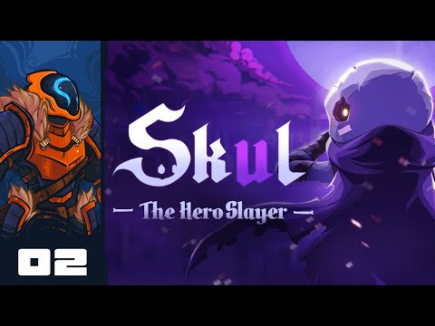 Let's Play Skul: The Hero Slayer - PC Gameplay Part 2 - Flurry Of Blows