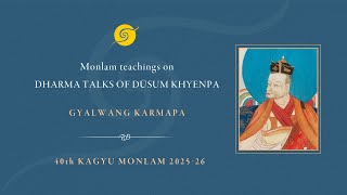 Dharma Talks of Düsum Khyenpa • Day 2