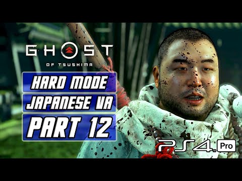 Ghost of Tsushima - Gameplay Walkthrough Part 12 [Hard Mode, Japanese Voices, PS4 PRO]