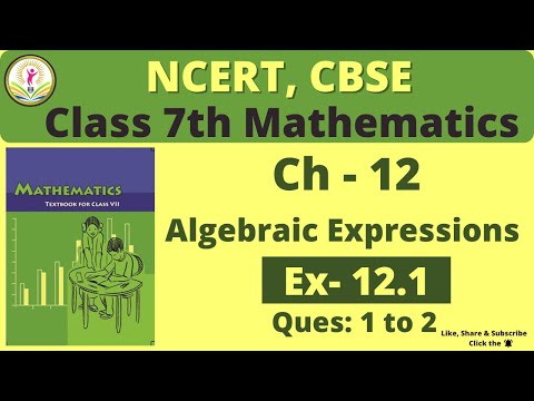 Class 7th | CBSE NCERT Math | Ch- 12 Algebraic Expressions | Ex: 12.1 Ques: 1 & 2 | Brilliant Minds