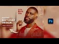 WATCH This If You Want To Become A PRO In Birthday Poster Design Step By Step Tutorial